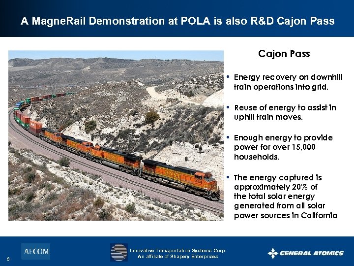 A Magne. Rail Demonstration at POLA is also R&D Cajon Pass • Energy recovery