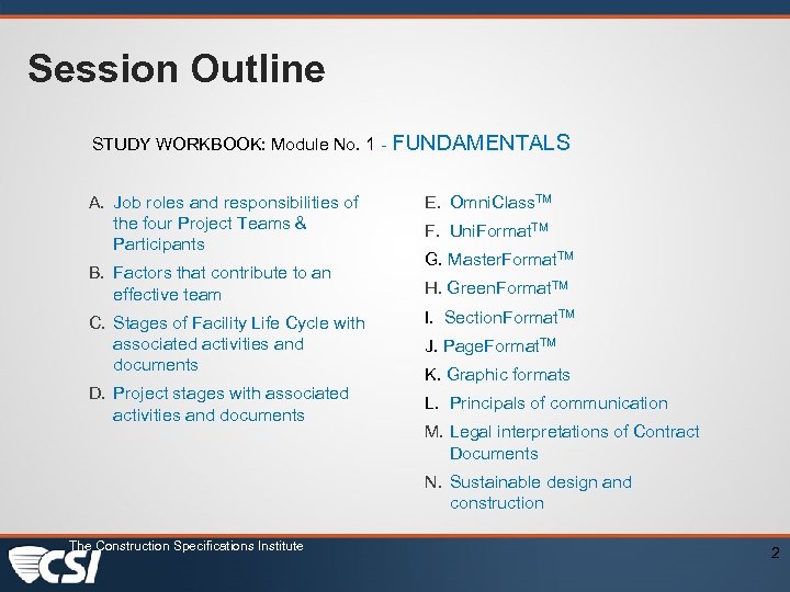Session Outline STUDY WORKBOOK: Module No. 1 - FUNDAMENTALS A. Job roles and responsibilities
