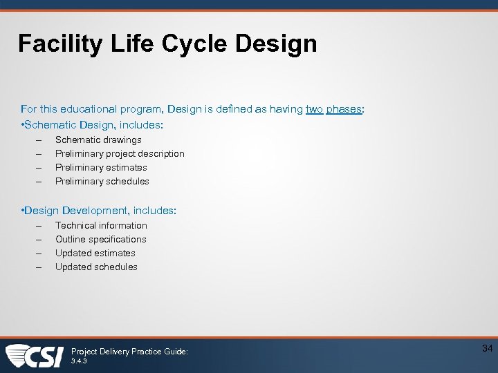Facility Life Cycle Design For this educational program, Design is defined as having two
