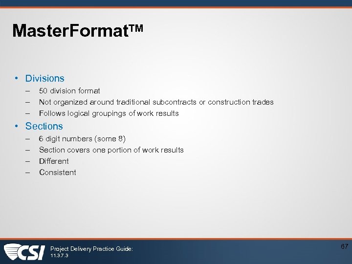 Master. Format. TM • Divisions – – – 50 division format Not organized around