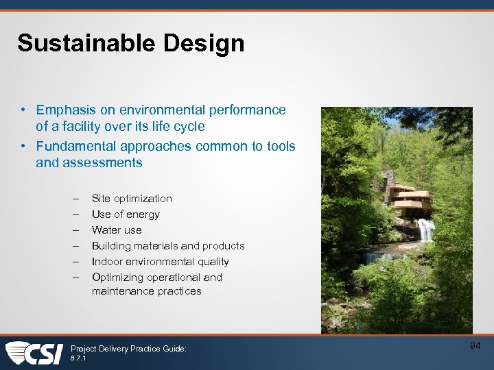 Sustainable Design • Emphasis on environmental performance of a facility over its life cycle