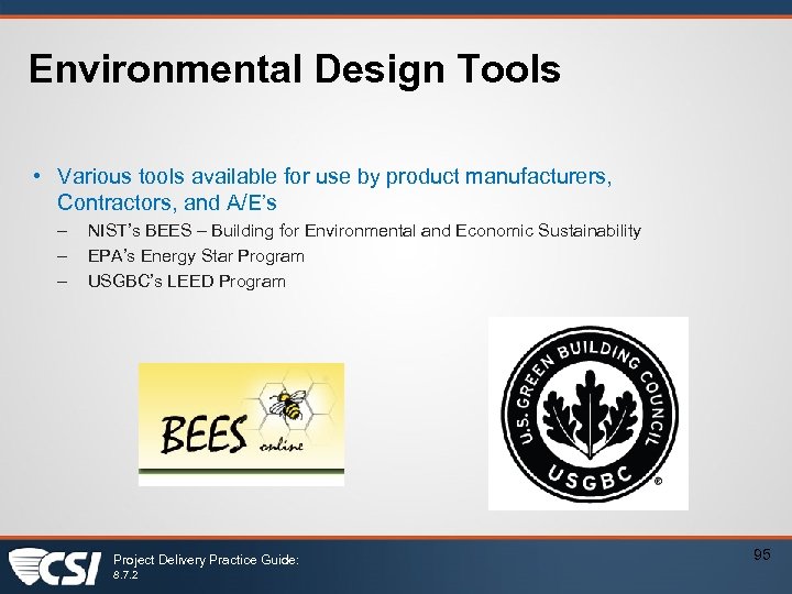 Environmental Design Tools • Various tools available for use by product manufacturers, Contractors, and