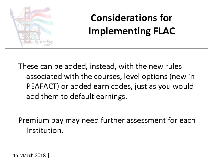 Considerations for Implementing FLAC These can be added, instead, with the new rules associated