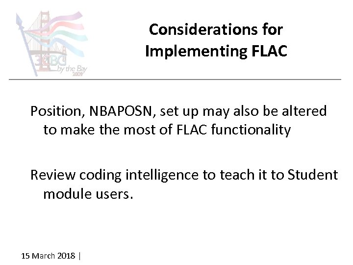 Considerations for Implementing FLAC Position, NBAPOSN, set up may also be altered to make