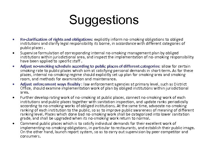 Suggestions • • • Re-clarification of rights and obligations: explicitly inform no-smoking obligations to