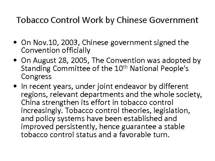 Tobacco Control Work by Chinese Government • On Nov. 10, 2003, Chinese government signed