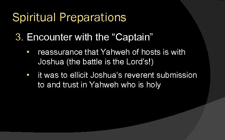 Spiritual Preparations 3. Encounter with the “Captain” • reassurance that Yahweh of hosts is