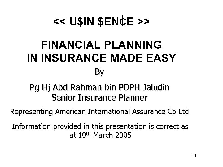 << U$IN $ENCE >> FINANCIAL PLANNING IN INSURANCE MADE EASY By Pg Hj Abd
