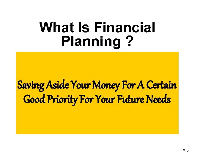 What Is Financial Planning ? Saving Aside Your Money For A Certain Good Priority