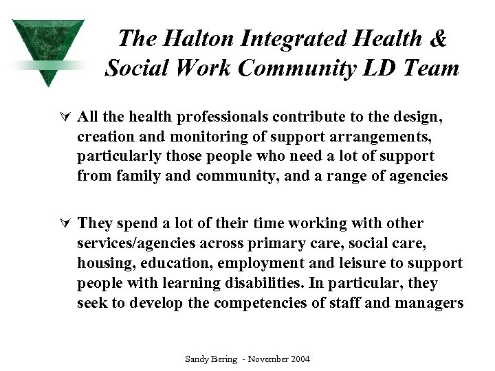 The Halton Integrated Health & Social Work Community LD Team Ú All the health