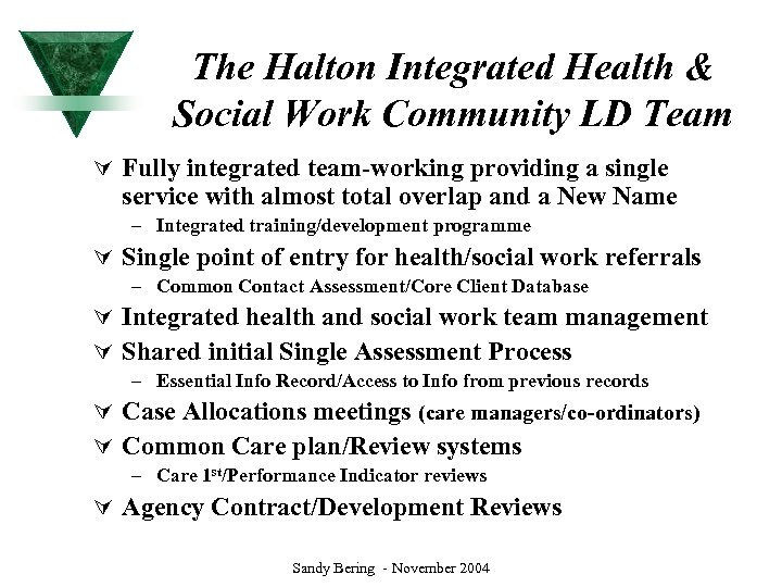 The Halton Integrated Health & Social Work Community LD Team Ú Fully integrated team-working