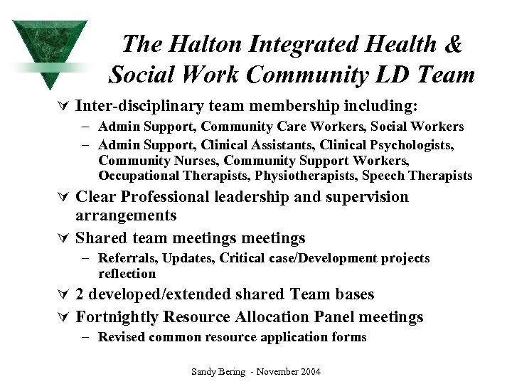 The Halton Integrated Health & Social Work Community LD Team Ú Inter-disciplinary team membership