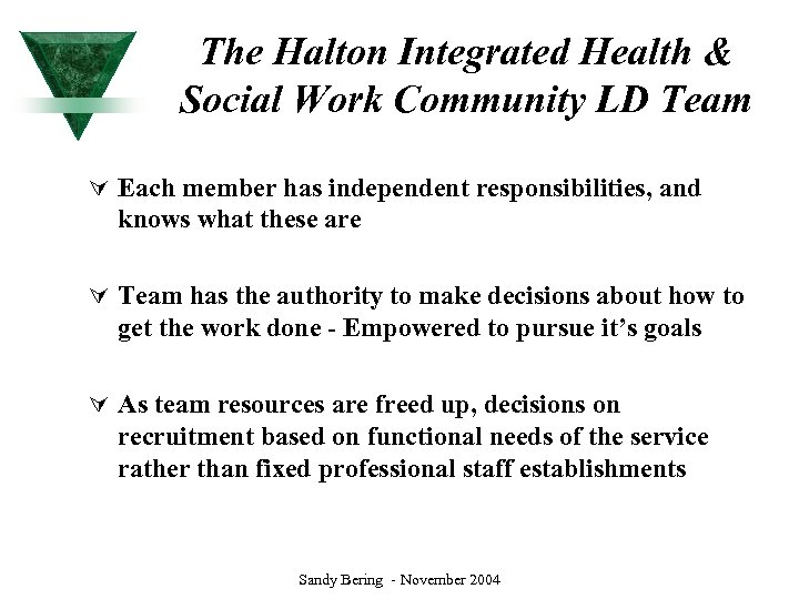 The Halton Integrated Health & Social Work Community LD Team Ú Each member has