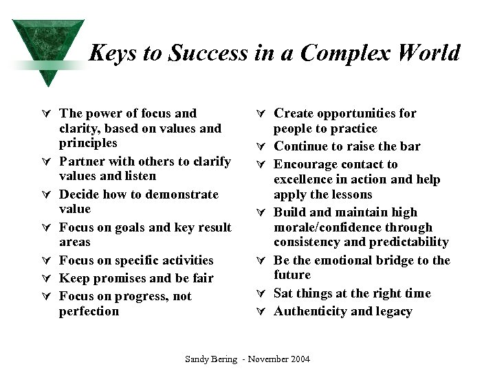 Keys to Success in a Complex World Ú The power of focus and Ú