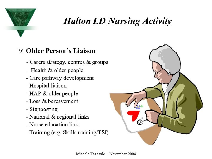 Halton LD Nursing Activity Ú Older Person’s Liaison - Carers strategy, centres & groups