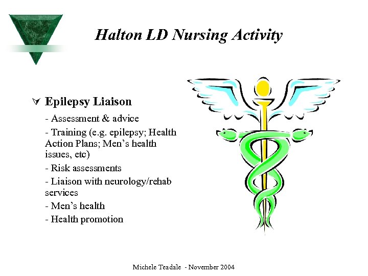 Halton LD Nursing Activity Ú Epilepsy Liaison - Assessment & advice - Training (e.