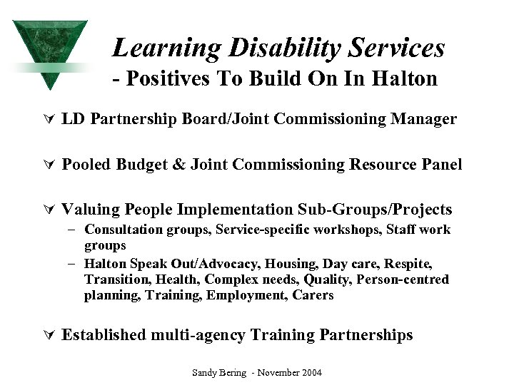 Learning Disability Services - Positives To Build On In Halton Ú LD Partnership Board/Joint