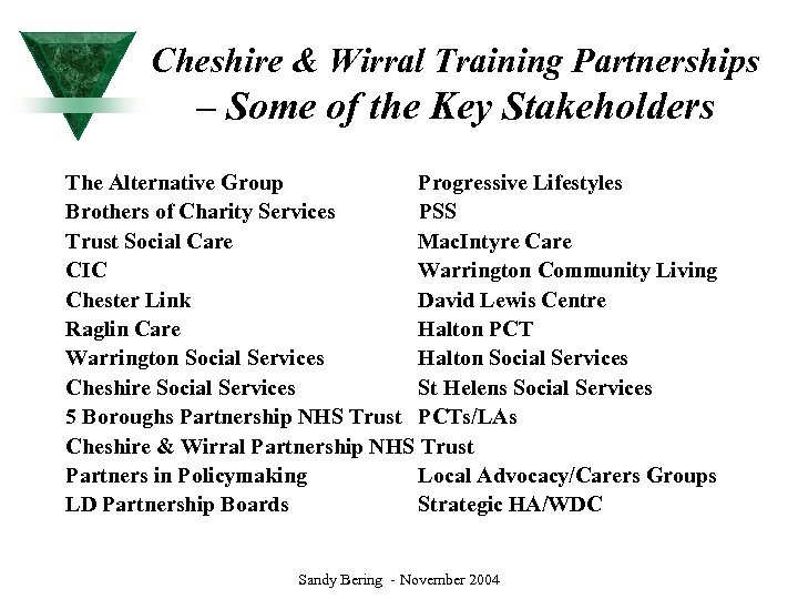 Cheshire & Wirral Training Partnerships – Some of the Key Stakeholders The Alternative Group