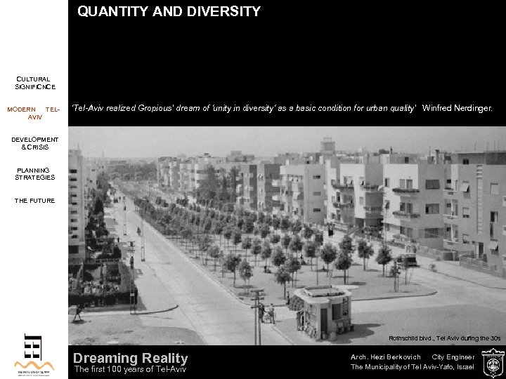 QUANTITY AND DIVERSITY CULTURAL SIGNIFICNCE MODERN TELAVIV ‘Tel-Aviv realized Gropious’ dream of ‘unity in