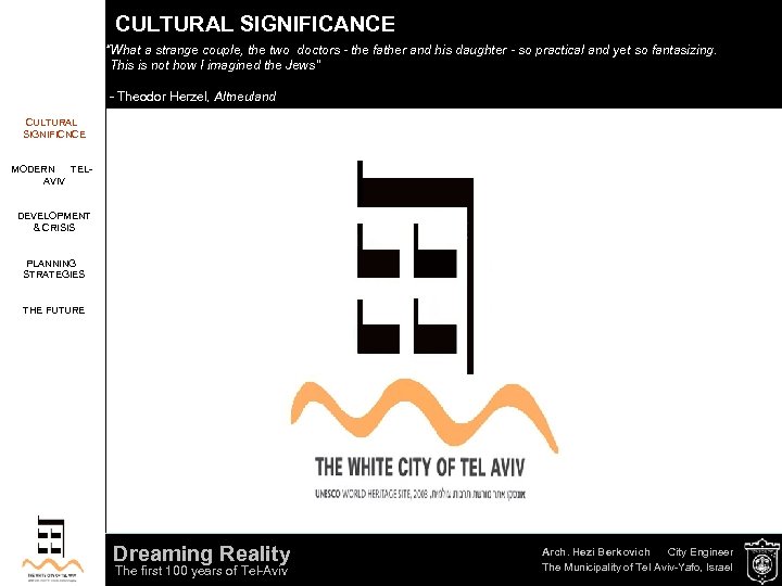 CULTURAL SIGNIFICANCE “What a strange couple, the two doctors - the father and his