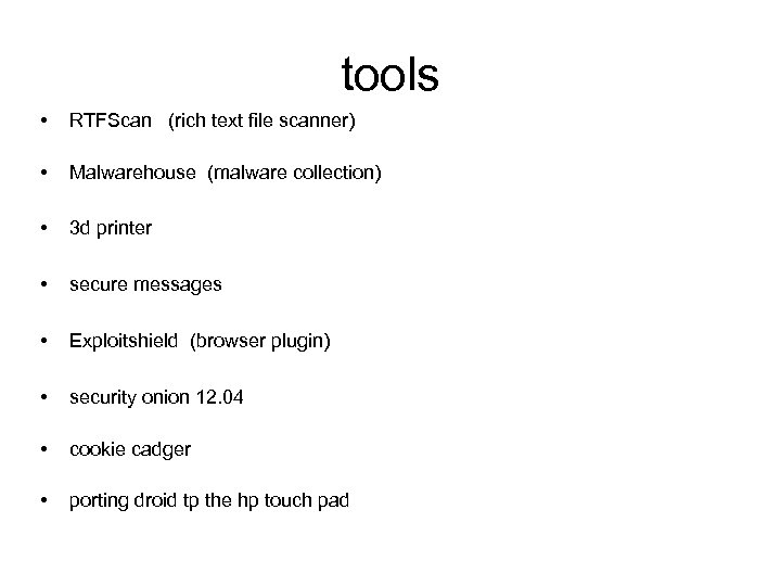 tools • RTFScan (rich text file scanner) • Malwarehouse (malware collection) • 3 d