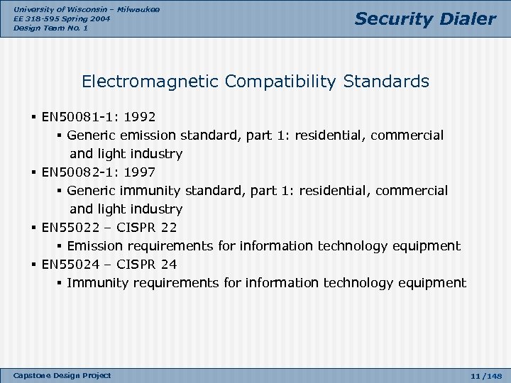 University of Wisconsin – Milwaukee EE 318 -595 Spring 2004 Design Team No. 1