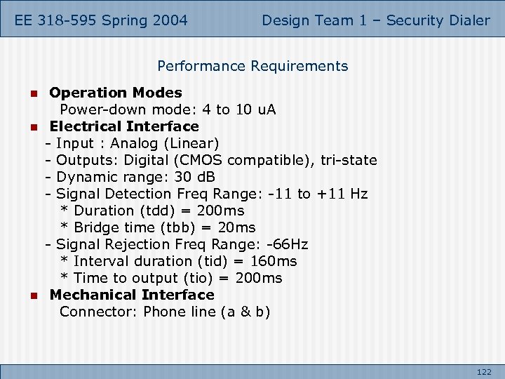 EE 318 -595 Spring 2004 Design Team 1 – Security Dialer Performance Requirements Operation