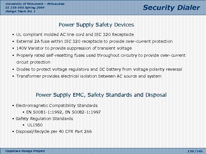 University of Wisconsin – Milwaukee EE 318 -595 Spring 2004 Design Team No. 1