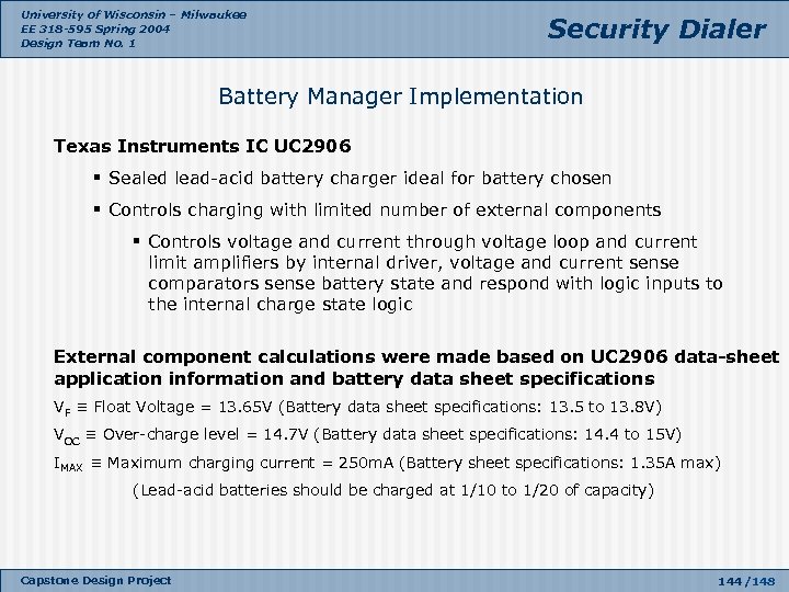 University of Wisconsin – Milwaukee EE 318 -595 Spring 2004 Design Team No. 1