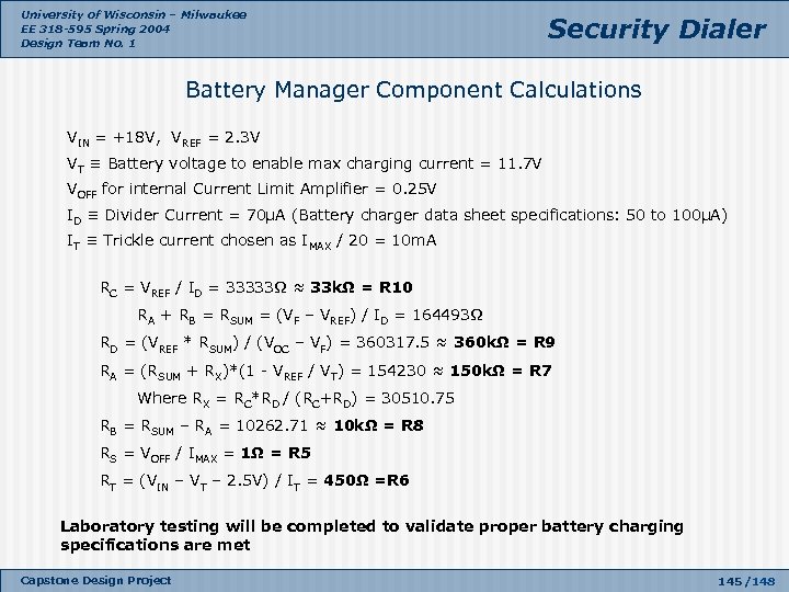 University of Wisconsin – Milwaukee EE 318 -595 Spring 2004 Design Team No. 1