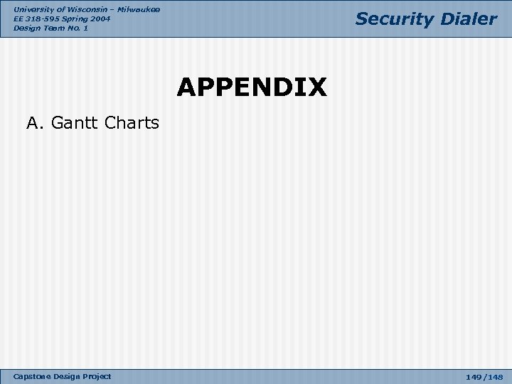 University of Wisconsin – Milwaukee EE 318 -595 Spring 2004 Design Team No. 1