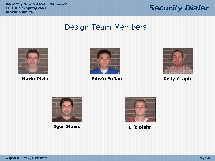 University of Wisconsin – Milwaukee EE 318 -595 Spring 2004 Design Team No. 1