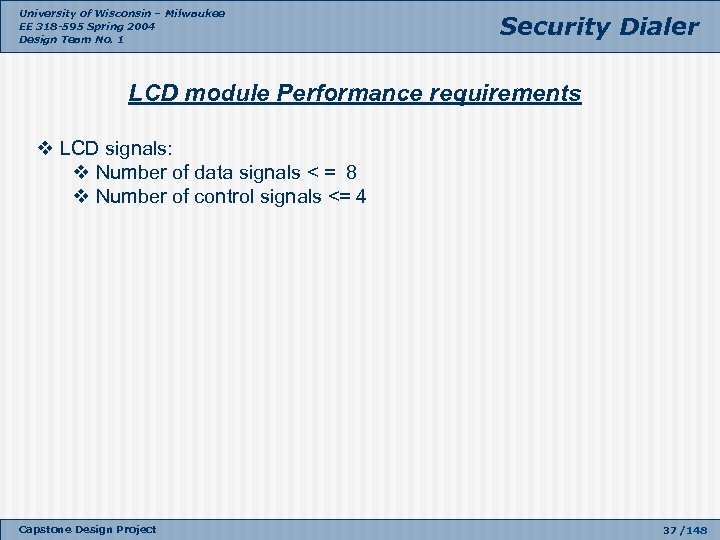 University of Wisconsin – Milwaukee EE 318 -595 Spring 2004 Design Team No. 1