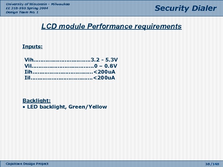 University of Wisconsin – Milwaukee EE 318 -595 Spring 2004 Design Team No. 1