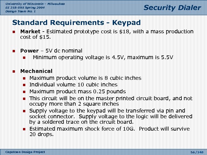 University of Wisconsin – Milwaukee EE 318 -595 Spring 2004 Design Team No. 1