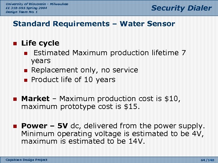 University of Wisconsin – Milwaukee EE 318 -595 Spring 2004 Design Team No. 1