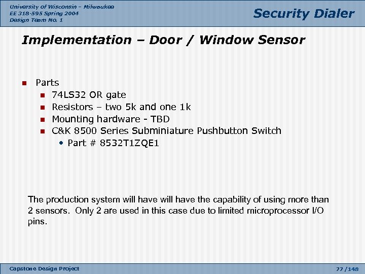 University of Wisconsin – Milwaukee EE 318 -595 Spring 2004 Design Team No. 1