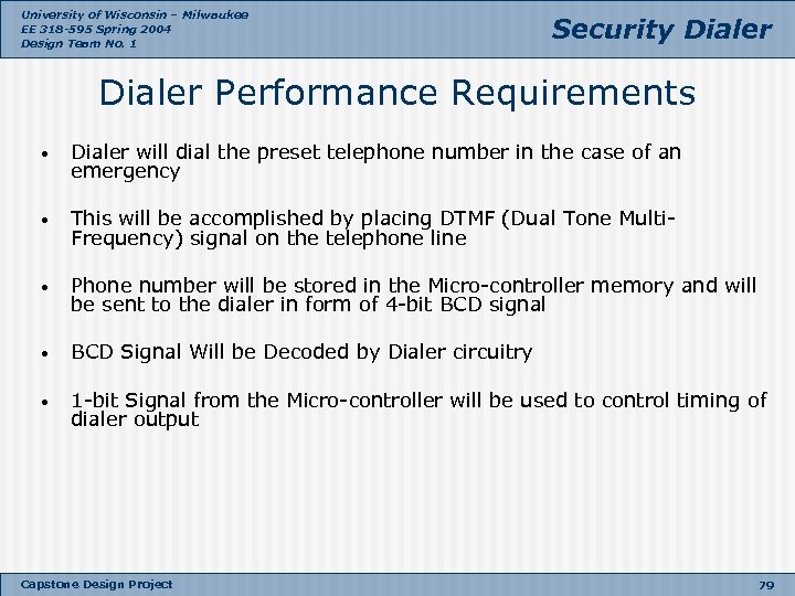 University of Wisconsin – Milwaukee EE 318 -595 Spring 2004 Design Team No. 1