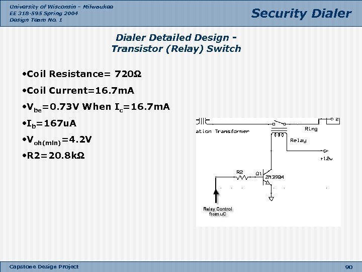 University of Wisconsin – Milwaukee EE 318 -595 Spring 2004 Design Team No. 1