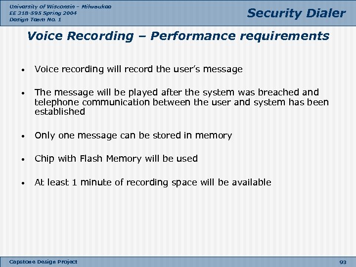 University of Wisconsin – Milwaukee EE 318 -595 Spring 2004 Design Team No. 1
