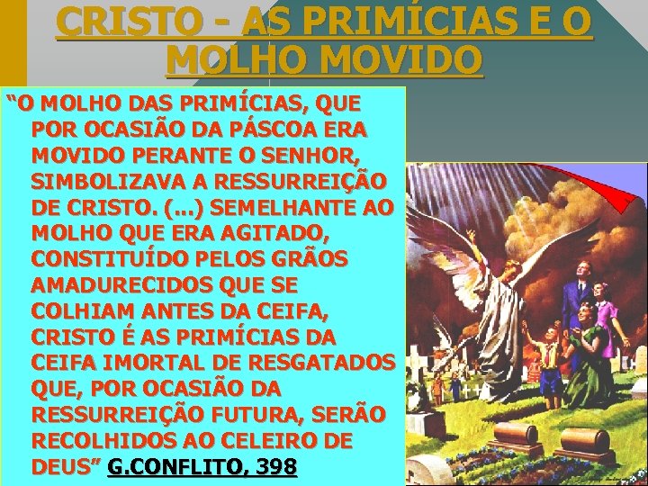 CRISTO - AS PRIMÍCIAS E O MOLHO MOVIDO “O MOLHO DAS PRIMÍCIAS, QUE POR