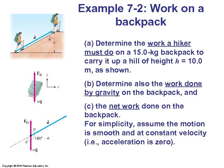Example 7 -2: Work on a backpack (a) Determine the work a hiker must