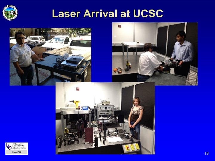 Laser Arrival at UCSC 13 