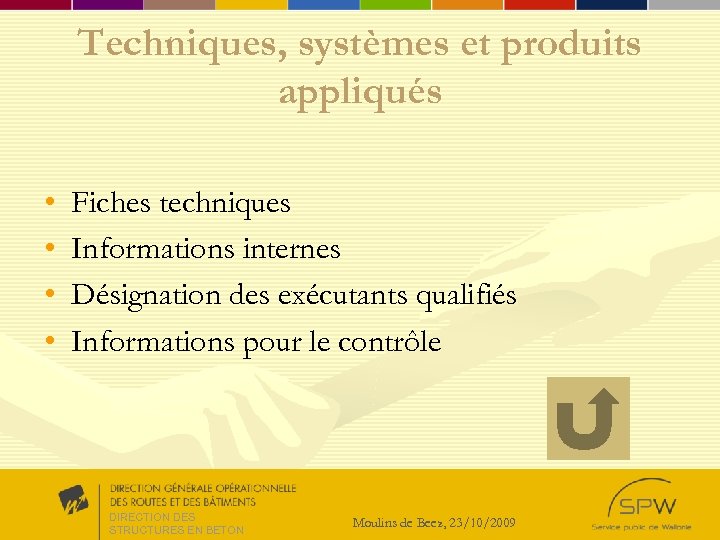 Techniques, systèmes et produits appliqués • • Fiches techniques Informations internes Désignation des exécutants