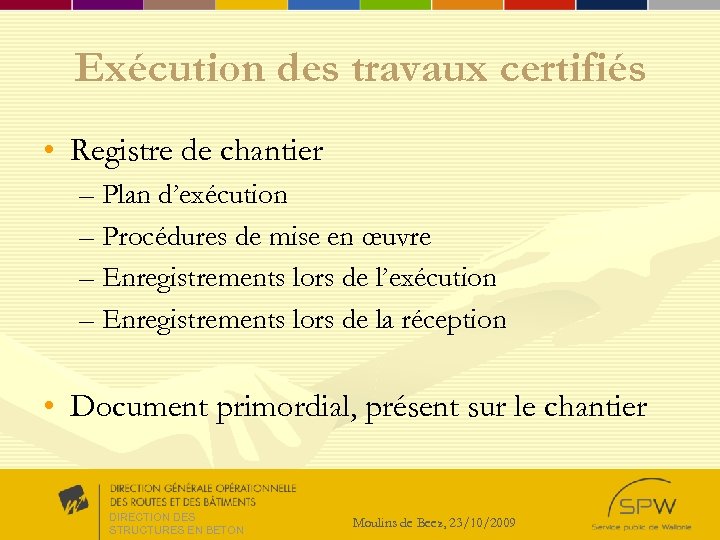 Exécution des travaux certifiés • Registre de chantier – Plan d’exécution – Procédures de