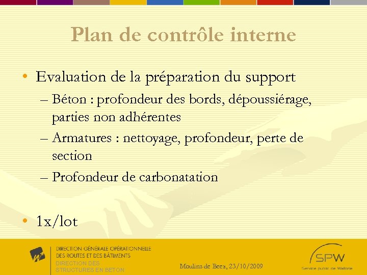 Plan de contrôle interne • Evaluation de la préparation du support – Béton :