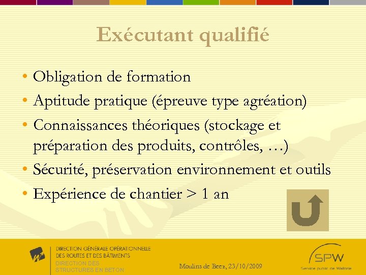 Exécutant qualifié • Obligation de formation • Aptitude pratique (épreuve type agréation) • Connaissances