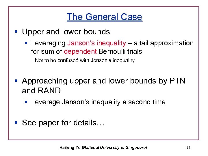 The General Case § Upper and lower bounds § Leveraging Janson’s inequality – a