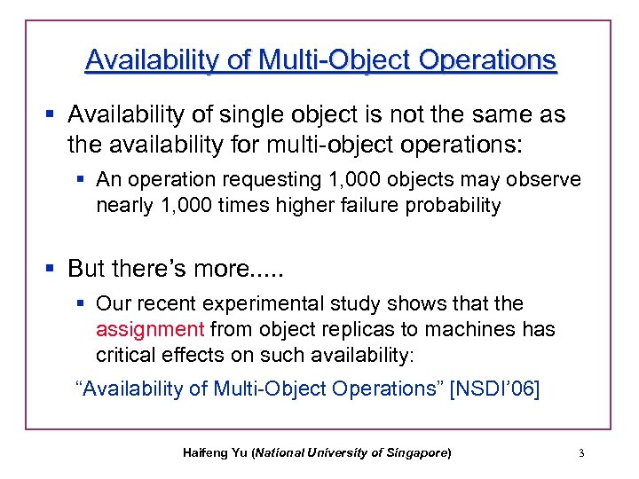 Availability of Multi-Object Operations § Availability of single object is not the same as