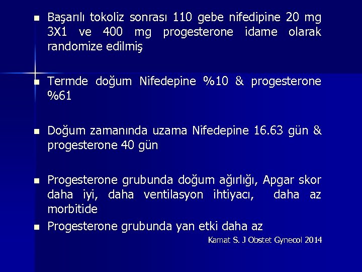 n Başarılı tokoliz sonrası 110 gebe nifedipine 20 mg 3 X 1 ve 400
